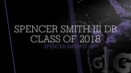 Spencer Smith III DB Class of 2018