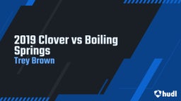 Trey Brown's highlights 2019 Clover vs Boiling Springs 