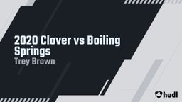 Trey Brown's highlights 2020 Clover vs Boiling Springs