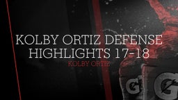 kolby Ortiz defense highlights 17-18