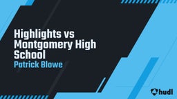 Patrick Blowe's highlights Highlights vs Montgomery High School