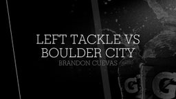 Brandon Cuevas's highlights Left Tackle VS Boulder City 