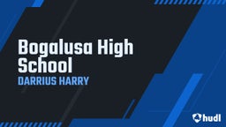 Darrius Harry's highlights Bogalusa High School