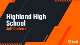 Jeff Deckard's highlights Highland High School