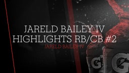 Jareld Bailey IV Highlights RB/CB #2 