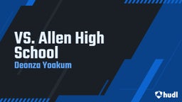 Deonza Yoakum's highlights VS. Allen High School