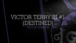 Victor Terry III #1 (DESTINED)