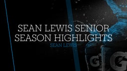 Sean Lewis Senior Season Highlights 