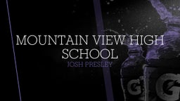 Josh Presley's highlights Mountain View High School
