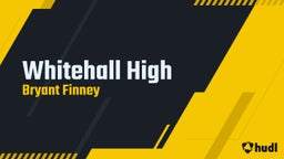 Bryant Finney's highlights Whitehall High