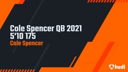 Cole Spencer QB 2021 5'10 175