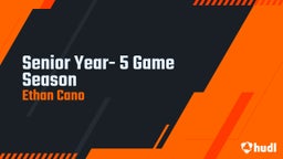 Senior Year- 5 Game Season