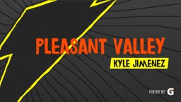 Kyle Jimenez's highlights Pleasant Valley