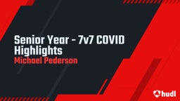 Senior Year - 7v7 COVID Highlights