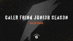 Caleb Frink Junior Season