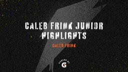 Caleb Frink Junior Highlights