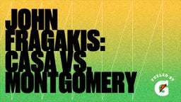 John Fragakis: CASA vs. Montgomery