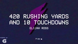 420 Rushing Yards And 10 Touchdowns 