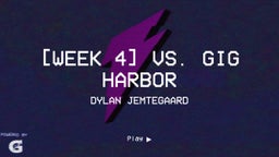 Dylan Jemtegaard's highlights [Week 4] Vs. Gig Harbor