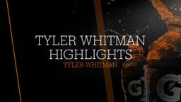 Tyler Whitman Highlights 