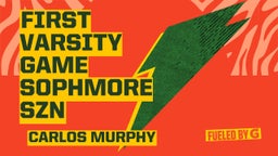 Carlos Murphy's highlights First varsity game sophmore szn