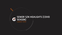 Senior Szn Highlights (COVID Season)
