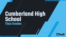Titus Graden's highlights Cumberland High School