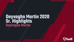 Deyvaghn Martin 2020 Sr. Highlights