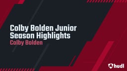 Colby Bolden Junior Season Highlights
