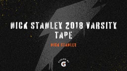 Nick Stanley 2018 Varsity Tape