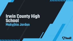 Makyjhia Jordan's highlights Irwin County High School