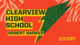 Robert Barker's highlights Clearview High School