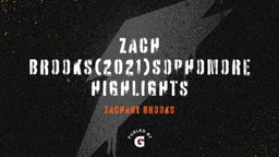 Zach Brooks(2021)Sophomore Highlights