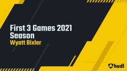 First 3 Games 2021 Season