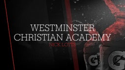 Nick Lotts's highlights Westminster Christian Academy