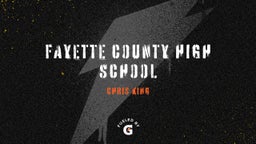 Chris King's highlights Fayette County High School