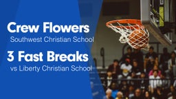 3 Fast Breaks vs Liberty Christian School 