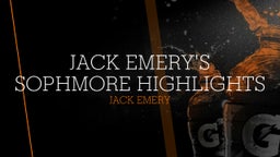 Jack Emery's Sophmore Highlights