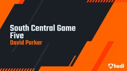 David Parker's highlights South Central Game Five 