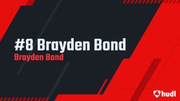 #8 Brayden Bond