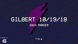 Zach Marker's highlights Gilbert 10/19/18