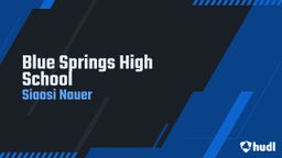 Siaosi Nauer's highlights Blue Springs High School