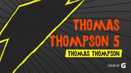 Thomas Thompson 5 Game Senior Year
