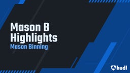 Mason B Highlights