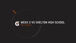 Kelo Logova's highlights Week 2 Vs Shelton High School