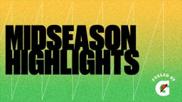 MIDSEASON HIGHLIGHTS