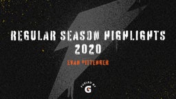Regular Season Highlights 2020