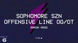 SOPHOMORE SZN OFFENSIVE LINE OG/OT