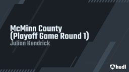 Julian Kendrick's highlights McMinn County (Playoff Game Round 1)
