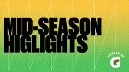 Mid-Season Higlights